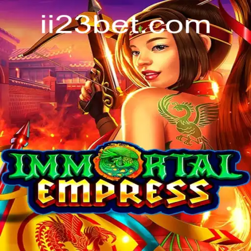 Descubra o Fascinante Mundo de 'ImmortalEmpress' e a Palavra-Chave '23bet'